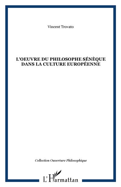 L'oeuvre du philosophe Sénèque dans la culture européenne