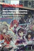 CinémAction N°168 Jeux vidéos et cinéma : une création interactive - décembre 2018