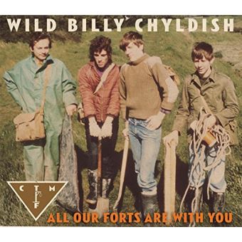 Childish, Wild Billy & Ctmf-All Our Forts Are With You - 1