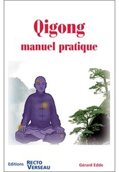 Qigong : manuel pratique