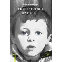 Qu'ont-ils fait de Florian