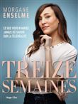 Treize semaines