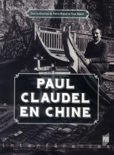 Paul claudel en chine -  Brunel - broché