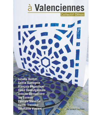À valenciennes -  Collectif Othon - broché