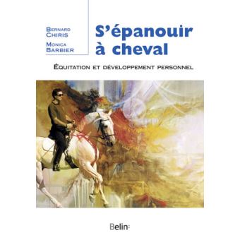 S Epanouir A Cheval Equitation Et Developpement Personnel Broche Monica Barbier Bernard Chiris Achat Livre Fnac