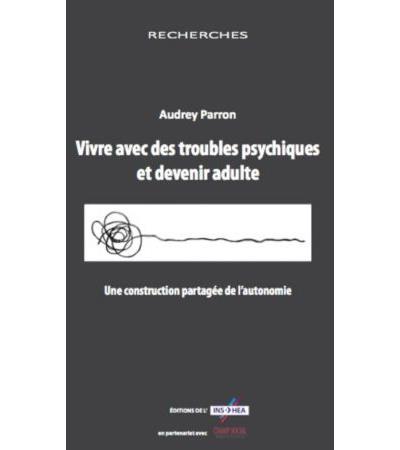 Vivre avec des troubles psychiques et devenir adulte