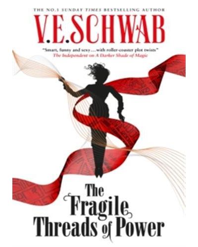 The Fragile Threads of Power - V.E. Schwab - Broschur
