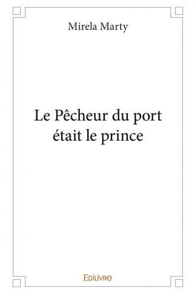 Le pecheur du port etait le prince