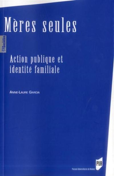 Mères seules : action publique et identité familiale