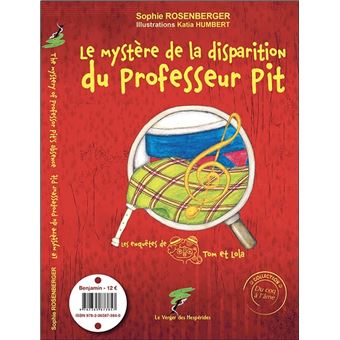 Le mystère de la disparition du professeur Pit - The mystery of professor Pit's absence
