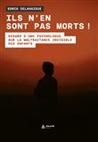 Ils n'en sont pas morts ! Regard d'une psychologue sur la maltraitance invisible des enfants