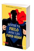 Révise ta philo avec les super-héros !