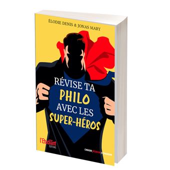 Révise ta philo avec les super-héros !