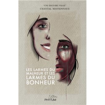 Les larmes du malheur et les larmes du bonheur