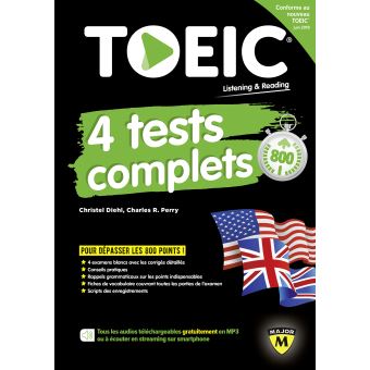 Toeic 4 Tests Complets Nouvelle Edition Conforme Au Test Toeic En Vigueur A Partir De Juin 2018 Broche Christel Diehl Charles R Perry Achat Livre Fnac