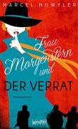 FRAU MORGENSTERN UND DER VERRAT