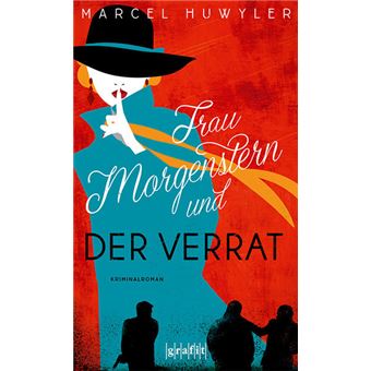 FRAU MORGENSTERN UND DER VERRAT