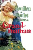 Bouillon de poulet pour l'âme de Grand-maman