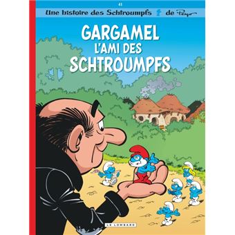 Les Schtroumpfs Lombard - Tome 41 - Gargamel l'ami des Schtroumpfs