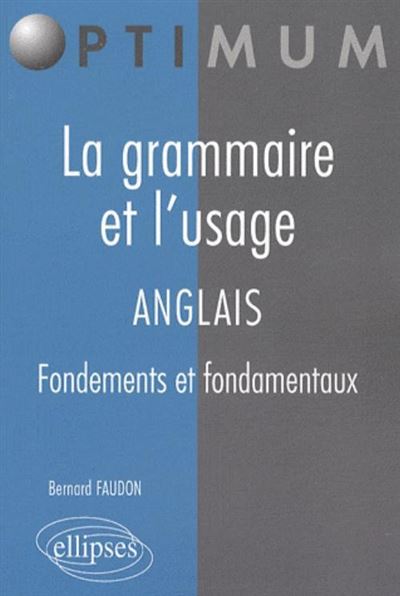 Anglais, la grammaire et l'usage
