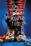 On ne coupe pas les pieds d'une jeune fille