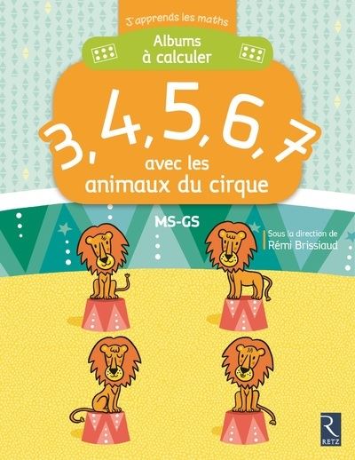 Albums à calculer 3, 4, 5, 6 et 7 avec les animaux du cirque