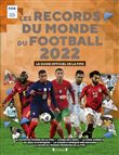 Les Records du monde du football 2022 - Le guide officiel de la FIFA