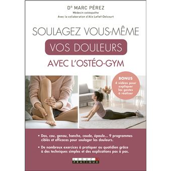 Soulagez vous-même vos douleurs avec l'ostéo-gym