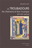 Les Troubadours, les chansons et leur musique
