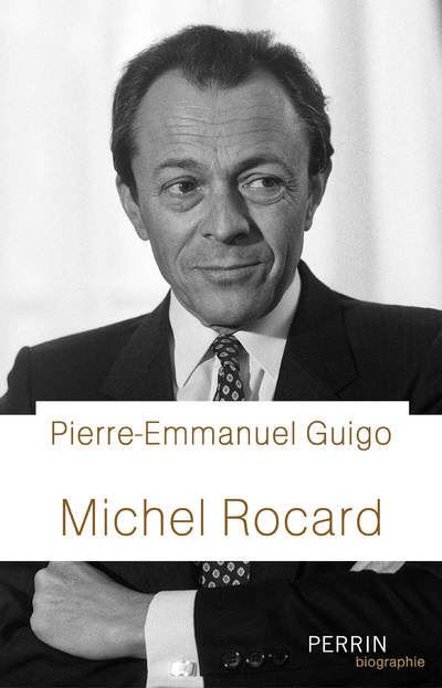 Michel Rocard broché PierreEmmanuel Guigo Achat Livre ou ebook