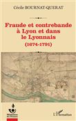 Fraude et contrebande à Lyon et dans le Lyonnais