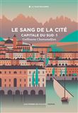 Cycle de la Tour de garde. Capitale du Sud T1 : Le Sang de la cité.