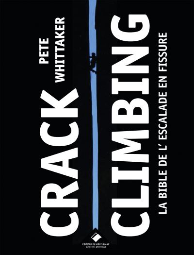 Crack Climbing - Pete Whittaker - broché