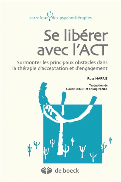 Se libérer avec l'ACT - Russ Harris - broché