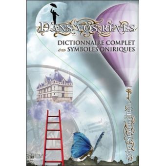 Dans vos rêves - Dictionnaire complet des symboles oniriques - broché - Mary Summer Rain, Livre tous les livres à la Fnac