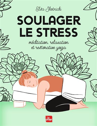 Soulager le stress - Elsa Skotnicki - broché