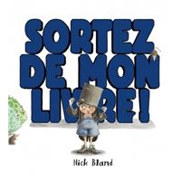 Sortez de mon livre