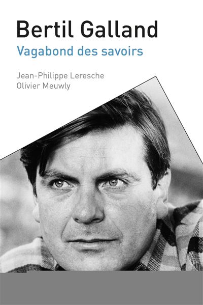 Bertil Galland - Jean-Philippe Leresche - broché
