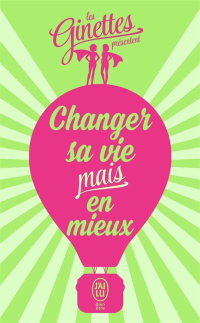 Changer sa vie mais en mieux