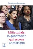 Millennials, la génération qui secoue l'Amérique