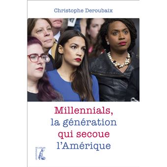 Millennials, la génération qui secoue l'Amérique