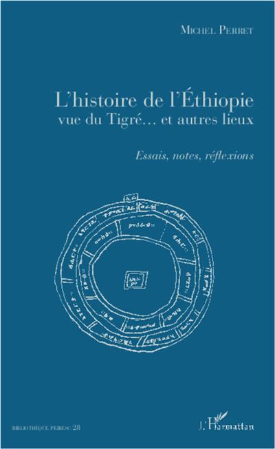 L'histoire de l'Ethiopie vue du Tigré... et autres lieux -  Perret, Michel - broché