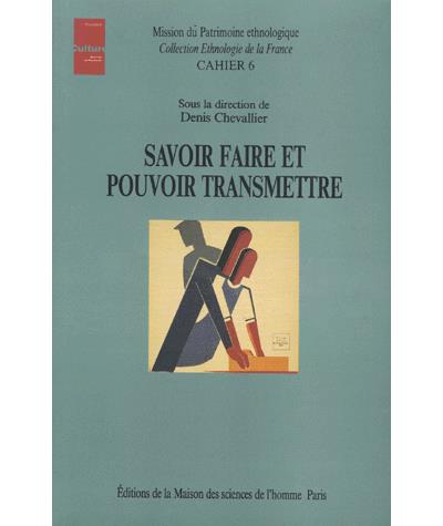 Savoir faire et pouvoir transmettre
