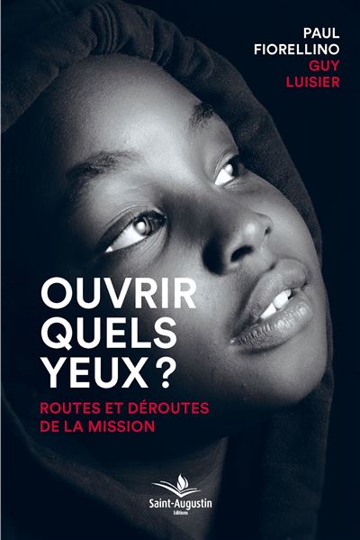 Ouvrir quels yeux ? Routes et déroutes de la mission