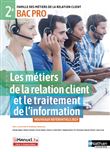 Les métiers de la relation client et le traitement de l'info - 2e Bac pro MRC Livre + Licence élève