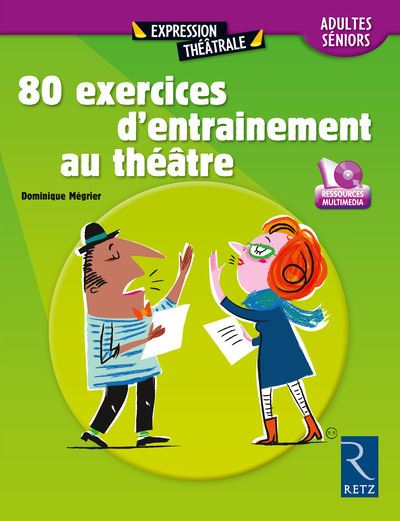 80 exercices d'entraînement au théâtre pour adultes et seniors
