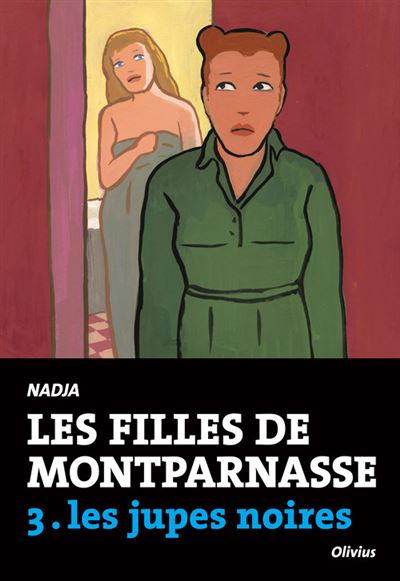 Les Filles de Montparnasse tome 3, tome 3. Les jupes noires -  Nadja - broché