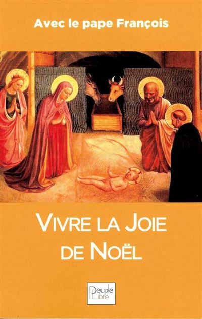 Vivre la joie de Noël avec le Pape François