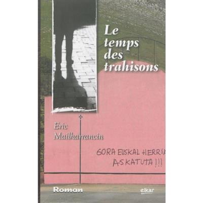 Le temps des trahisons