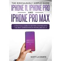 iMac The Ridiculously Simple Guide to MacBook and Mac Mini: A Practical Guide to Getting Started with the Next Generation of Mac and MacOS Mojave Version 10.14